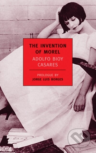 Kniha: The Invention Of Morel (Adolfo Bioy Casares). , 2003 Kniha: The Invention Of Morel (Adolfo Bioy Casares). , 2003