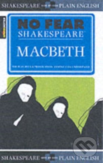 Kniha: Macbeth (SparkNotes a William Shakespeare). SparkNotes, 2003 Kniha: Macbeth (SparkNotes a William Shakespeare). SparkNotes, 2003