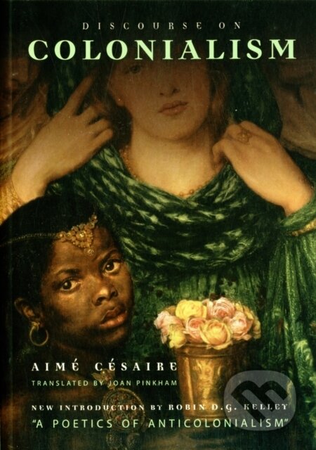 Kniha: Discourse on Colonialism (Aime Cesaire). , 2000 Kniha: Discourse on Colonialism (Aime Cesaire). , 2000