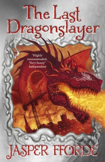 Kniha: The Last Dragonslayer (Jasper Fforde). Hodder and Stoughton, 2011 Kniha: The Last Dragonslayer (Jasper Fforde). Hodder and Stoughton, 2011