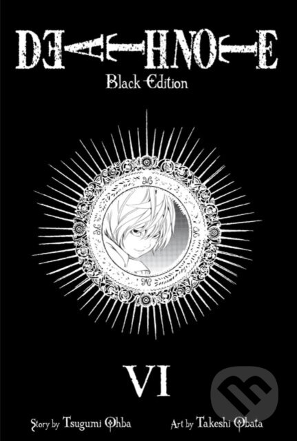 Kniha: Death Note Black Edition, Vol. 6 (Tsugumi Ohba). Viz Media, 2011 Kniha: Death Note Black Edition, Vol. 6 (Tsugumi Ohba). Viz Media, 2011