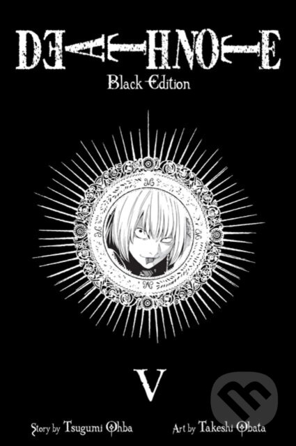Kniha: Death Note Black Edition, Vol. 5 (Tsugumi Ohba). Viz Media, 2011 Kniha: Death Note Black Edition, Vol. 5 (Tsugumi Ohba). Viz Media, 2011