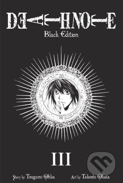 Kniha: Death Note Black Edition, Vol. 3 (Tsugumi Ohba). Viz Media, 2011 Kniha: Death Note Black Edition, Vol. 3 (Tsugumi Ohba). Viz Media, 2011