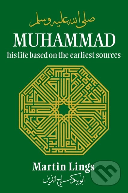 Kniha: Muhammad: His Life Based on the Earliest Sources (Martin Lings). , 1991 Kniha: Muhammad: His Life Based on the Earliest Sources (Martin Lings). , 1991