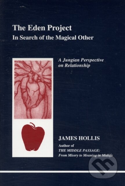 Kniha: The Eden Project (James Hollis). , 1998 Kniha: The Eden Project (James Hollis). , 1998