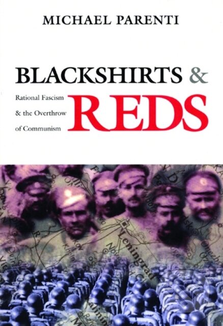 Kniha: Blackshirts Reds Rational Fascism Ovep (Michael Parenti). City Lights Books, 1997 Kniha: Blackshirts Reds Rational Fascism Ovep (Michael Parenti). City Lights Books, 1997