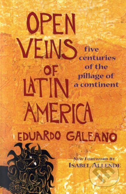 Kniha: Open Veins of Latin America (Eduardo Galeano). , 1996 Kniha: Open Veins of Latin America (Eduardo Galeano). , 1996