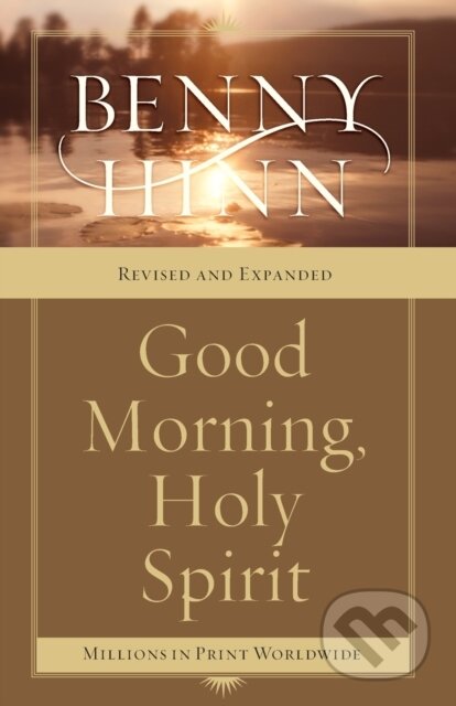 Kniha: Good Morning, Holy Spirit (Benny Hinn). Thomas Nelson Publishers, 2004 Kniha: Good Morning, Holy Spirit (Benny Hinn). Thomas Nelson Publishers, 2004