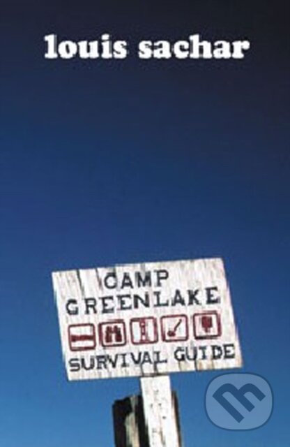 Kniha: Stanley Yelnats Survival Guide to Camp Green Lake (Louis Sachar). Bloomsbury, 2003 Kniha: Stanley Yelnats Survival Guide to Camp Green Lake (Louis Sachar). Bloomsbury, 2003