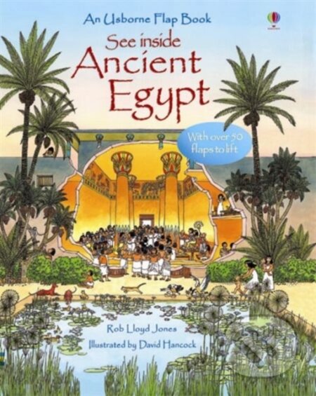Kniha: See Inside Ancient Egypt (Rob Lloyd Jones). Usborne, 2007 Kniha: See Inside Ancient Egypt (Rob Lloyd Jones). Usborne, 2007