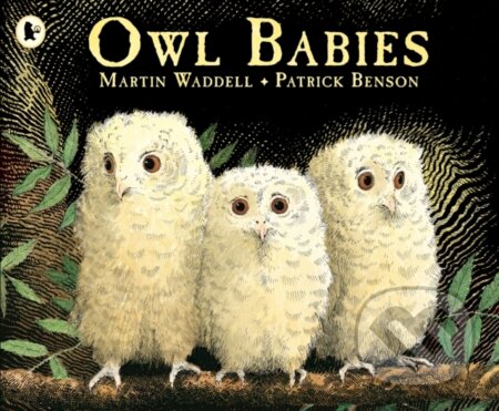Kniha: Owl Babies (Martin Waddell). Walker books, 1994 Kniha: Owl Babies (Martin Waddell). Walker books, 1994