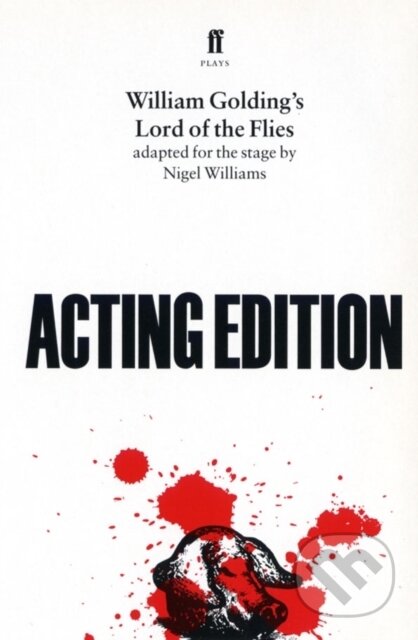 Kniha: Lord of the Flies (Nigel Williams). Faber and Faber, 1996 Kniha: Lord of the Flies (Nigel Williams). Faber and Faber, 1996