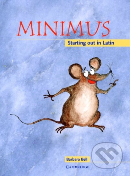 Kniha: Minimus Pupil's Book (Barbara Bell). Cambridge University Press, 1999 Kniha: Minimus Pupil's Book (Barbara Bell). Cambridge University Press, 1999