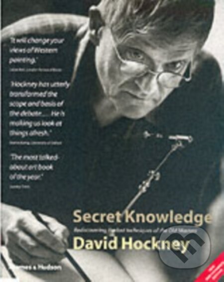 Kniha: Secret Knowledge (David Hockney). Thames & Hudson, 2006 Kniha: Secret Knowledge (David Hockney). Thames & Hudson, 2006