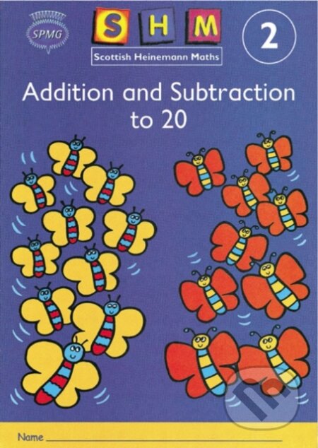 Kniha: Scottish Heinemann Maths 2: Addition and Subtraction to 20 Activity Book 8 Pack (Unknown). Heinemann, 2000 Kniha: Scottish Heinemann Maths 2: Addition and Subtraction to 20 Activity Book 8 Pack (Unknown). Heinemann, 2000