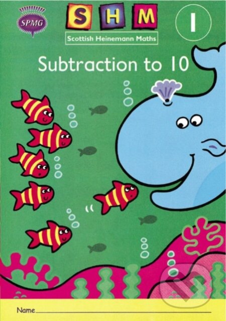 Kniha: Scottish Heinemann Maths 1: Subtraction to 10 Activity Book 8 Pack (Unknown). Heinemann, 1999 Kniha: Scottish Heinemann Maths 1: Subtraction to 10 Activity Book 8 Pack (Unknown). Heinemann, 1999
