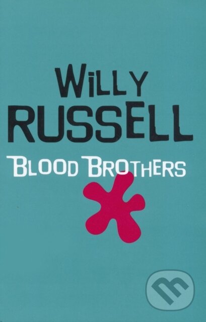 Kniha: Blood Brothers (Willy Russell). Methuen Drama, 2001 Kniha: Blood Brothers (Willy Russell). Methuen Drama, 2001