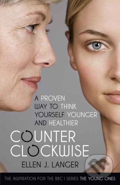 Kniha: Counterclockwise (Ellen Langer). Hodder Paperback, 2010 Kniha: Counterclockwise (Ellen Langer). Hodder Paperback, 2010