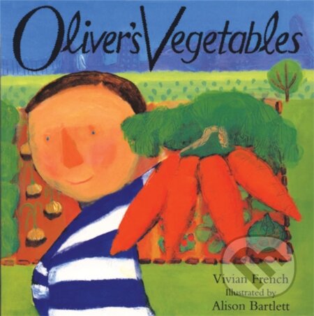 Kniha: Oliver's Vegetables (Vivian French). Hodder Children's Books, 1995 Kniha: Oliver's Vegetables (Vivian French). Hodder Children's Books, 1995