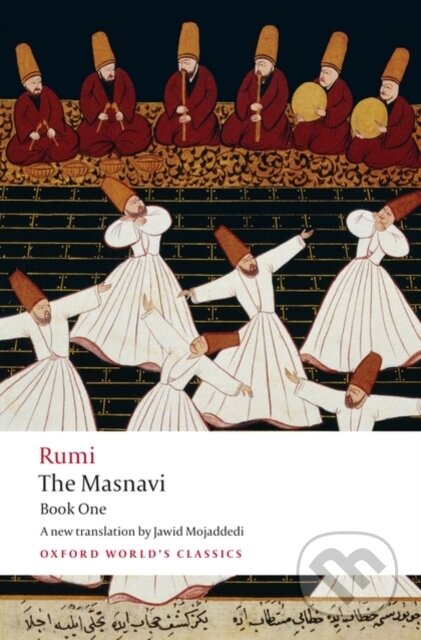 Kniha: The Masnavi, Book One (Jalal al-Din Rumi). Oxford University Press, 2008 Kniha: The Masnavi, Book One (Jalal al-Din Rumi). Oxford University Press, 2008