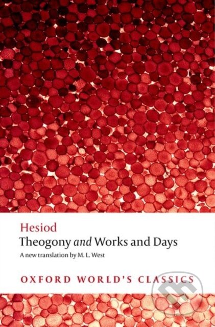 Kniha: Theogony and Works and Days (Hesiod). Oxford University Press, 2008 Kniha: Theogony and Works and Days (Hesiod). Oxford University Press, 2008