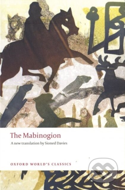 Kniha: The Mabinogion (Sioned Davies). Oxford University Press, 2008 Kniha: The Mabinogion (Sioned Davies). Oxford University Press, 2008