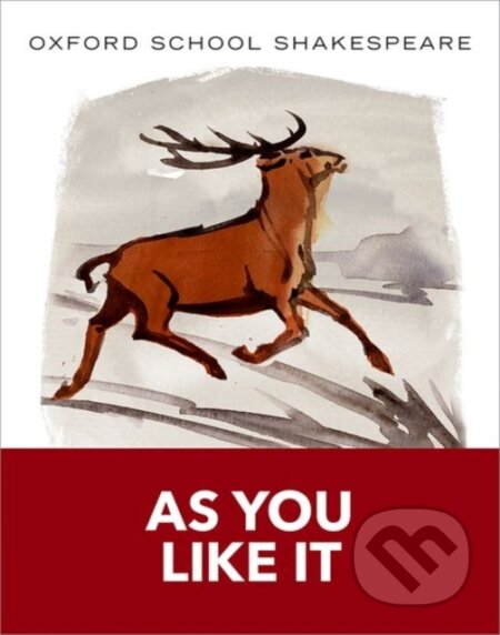Kniha: Oxford School Shakespeare: As You Like It (William Shakespeare). Oxford University Press, 2009 Kniha: Oxford School Shakespeare: As You Like It (William Shakespeare). Oxford University Press, 2009