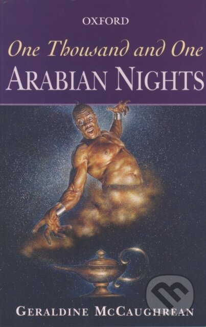 Kniha: One Thousand and One Arabian Nights (Geraldine McCaughrean). Oxford University Press, 1999 Kniha: One Thousand and One Arabian Nights (Geraldine McCaughrean). Oxford University Press, 1999