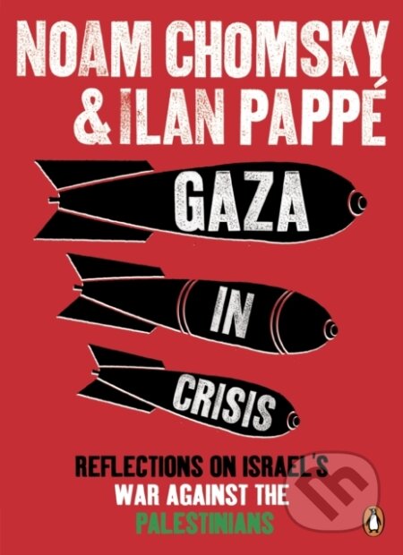 Kniha: Gaza in Crisis (Ilan Pappe a Noam Chomsky). Penguin Books, 2011 Kniha: Gaza in Crisis (Ilan Pappe a Noam Chomsky). Penguin Books, 2011