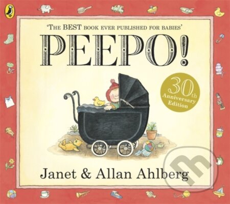 Kniha: Peepo! (Allan Ahlberg a Janet Ahlberg). Puffin Books, 2011 Kniha: Peepo! (Allan Ahlberg a Janet Ahlberg). Puffin Books, 2011