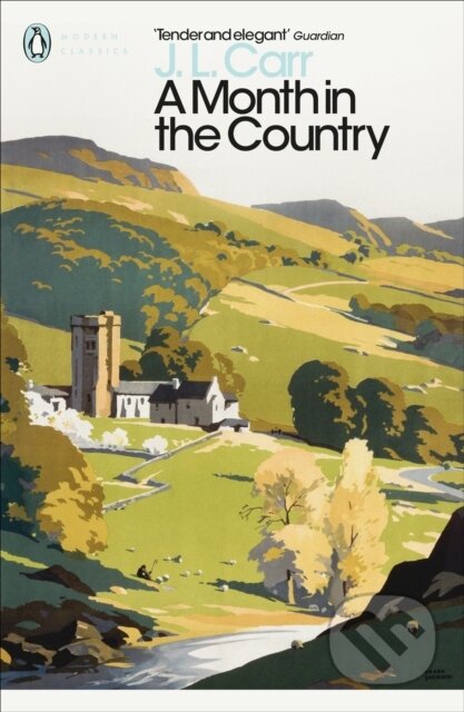 Kniha: A Month in the Country (J L Carr). Penguin Classics, 2000 Kniha: A Month in the Country (J L Carr). Penguin Classics, 2000