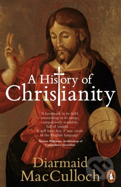 Kniha: A History of Christianity (Diarmaid MacCulloch). Penguin Books, 2010 Kniha: A History of Christianity (Diarmaid MacCulloch). Penguin Books, 2010