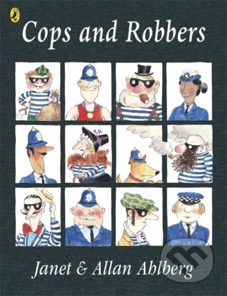 Kniha: Cops and Robbers (Allan Ahlberg). Puffin Books, 1999 Kniha: Cops and Robbers (Allan Ahlberg). Puffin Books, 1999