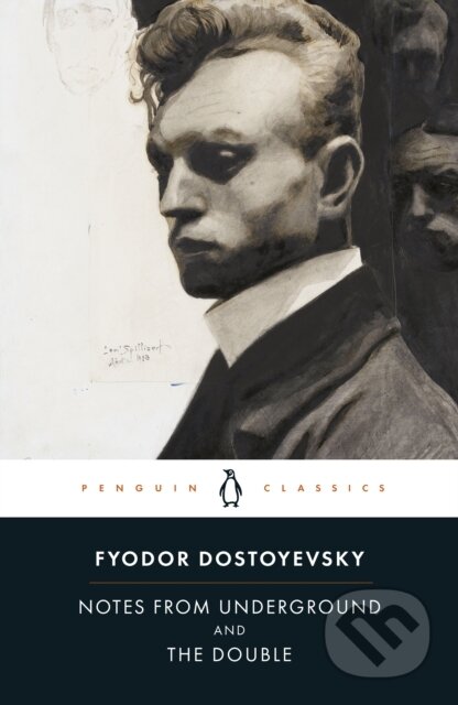 Kniha: Notes from Underground and the Double (Fyodor Dostoyevsky). Penguin Classics, 2009 Kniha: Notes from Underground and the Double (Fyodor Dostoyevsky). Penguin Classics, 2009