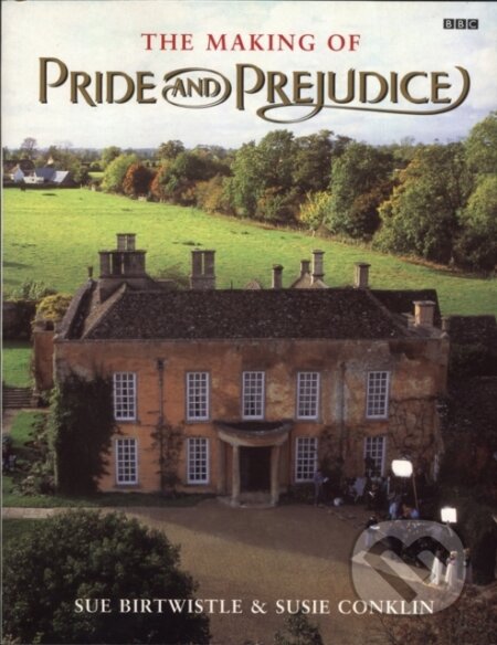 Kniha: The Making of Pride and Prejudice (Sue Birtwistle a Susie Conklin). Penguin Books, 1995 Kniha: The Making of Pride and Prejudice (Sue Birtwistle a Susie Conklin). Penguin Books, 1995