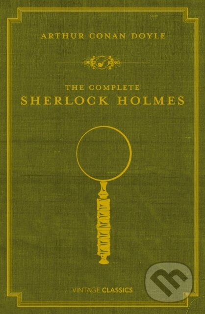Kniha: The Complete Sherlock Holmes (Arthur Conan Doyle). Vintage, 2009 Kniha: The Complete Sherlock Holmes (Arthur Conan Doyle). Vintage, 2009