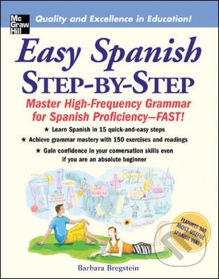 Kniha: Easy Spanish Step-By-Step (Barbara Bregstein). McGraw-Hill, 2006 Kniha: Easy Spanish Step-By-Step (Barbara Bregstein). McGraw-Hill, 2006