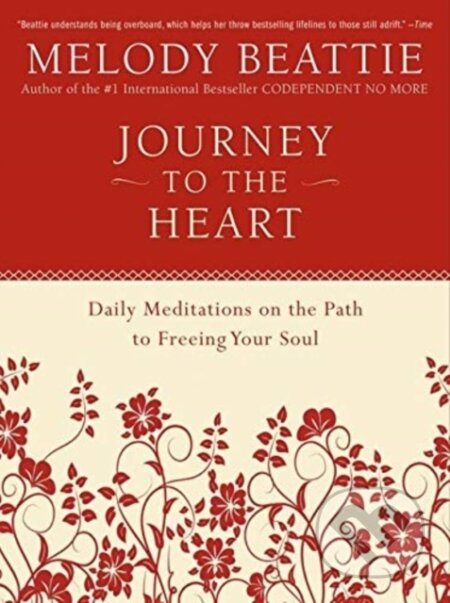 Kniha: Journey to the Heart (Melody Beattie). HarperOne, 2010 Kniha: Journey to the Heart (Melody Beattie). HarperOne, 2010