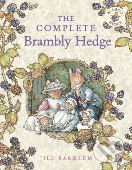 Kniha: The Complete Brambly Hedge (Jill Barklem). HarperCollins, 2011 Kniha: The Complete Brambly Hedge (Jill Barklem). HarperCollins, 2011