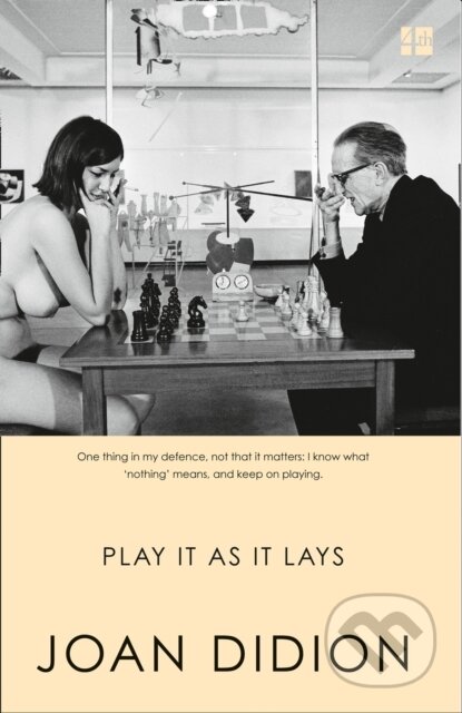 Kniha: Play It As It Lays (Joan Didion). Fourth Estate, 2011 Kniha: Play It As It Lays (Joan Didion). Fourth Estate, 2011