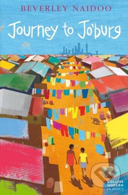 Kniha: Journey to Jo’Burg (Beverley Naidoo). HarperCollins, 2008 Kniha: Journey to Jo’Burg (Beverley Naidoo). HarperCollins, 2008
