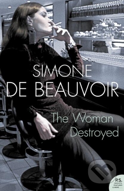 Kniha: The Woman Destroyed (Simone de Beauvoir). HarperPerennial, 2006 Kniha: The Woman Destroyed (Simone de Beauvoir). HarperPerennial, 2006