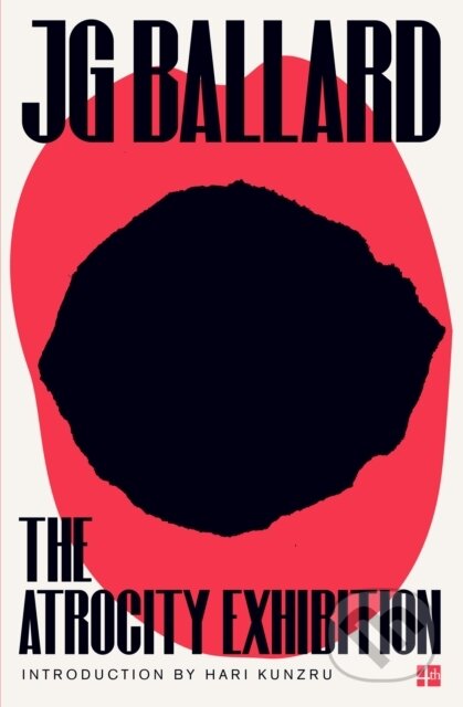 Kniha: The Atrocity Exhibition (J. G. Ballard). Fourth Estate, 2001 Kniha: The Atrocity Exhibition (J. G. Ballard). Fourth Estate, 2001