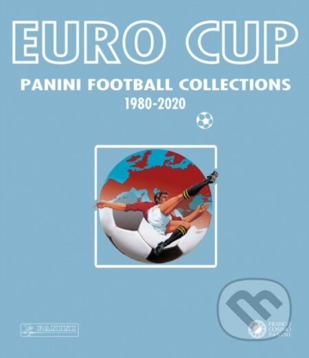 Kniha: Euro Cup Panini Football Collection (Panini Italia). , 2021 Kniha: Euro Cup Panini Football Collection (Panini Italia). , 2021