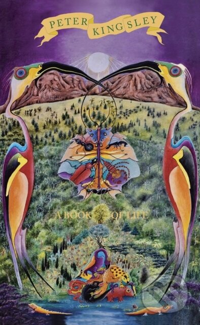 Kniha: Book Of Life (Peter Kingsley). , 2021 Kniha: Book Of Life (Peter Kingsley). , 2021