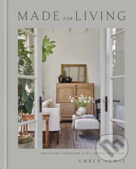 Kniha: Made for Living (Amber Lewis). Clarkson Potter, 2020 Kniha: Made for Living (Amber Lewis). Clarkson Potter, 2020