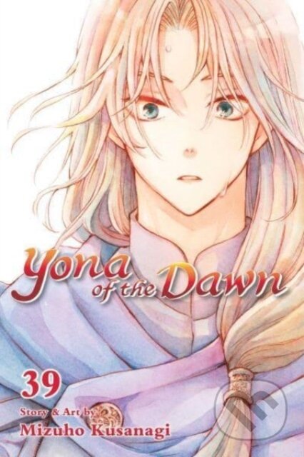Kniha: Yona of the Dawn, Vol. 39 (Mizuho Kusanagi). Viz Media, 2023 Kniha: Yona of the Dawn, Vol. 39 (Mizuho Kusanagi). Viz Media, 2023