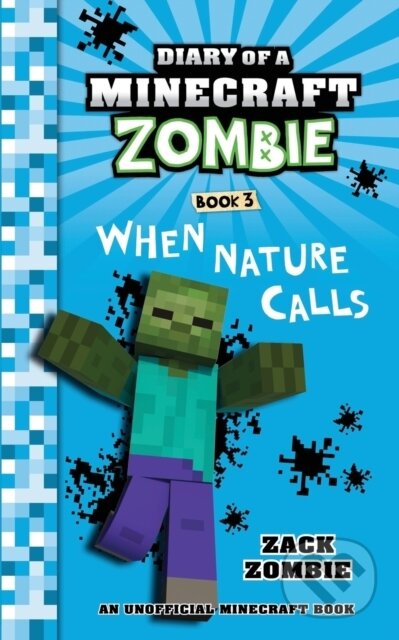 Kniha: Diary Of A Minecraft Zombie Book 3: When (Zack Zombie). , 2018 Kniha: Diary Of A Minecraft Zombie Book 3: When (Zack Zombie). , 2018