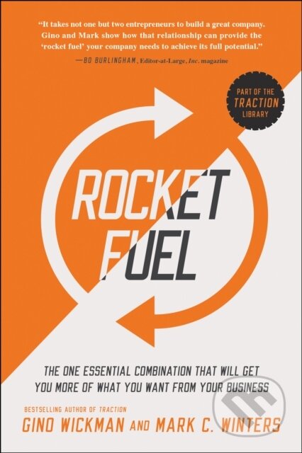 Kniha: Rocket Fuel (Gino Wickman a Mark C. Winters). BenBella Books, 2016 Kniha: Rocket Fuel (Gino Wickman a Mark C. Winters). BenBella Books, 2016
