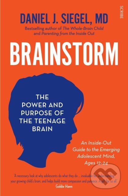 Kniha: Brainstorm (Daniel J. a MD Siegel). Scribe Publications, 2014 Kniha: Brainstorm (Daniel J. a MD Siegel). Scribe Publications, 2014
